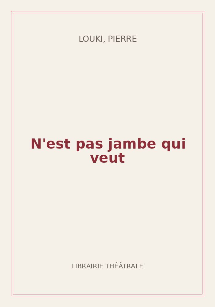 Couverture de « N'est pas jambe qui veut »