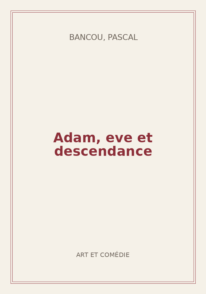 Couverture de « Adam, eve et descendance »