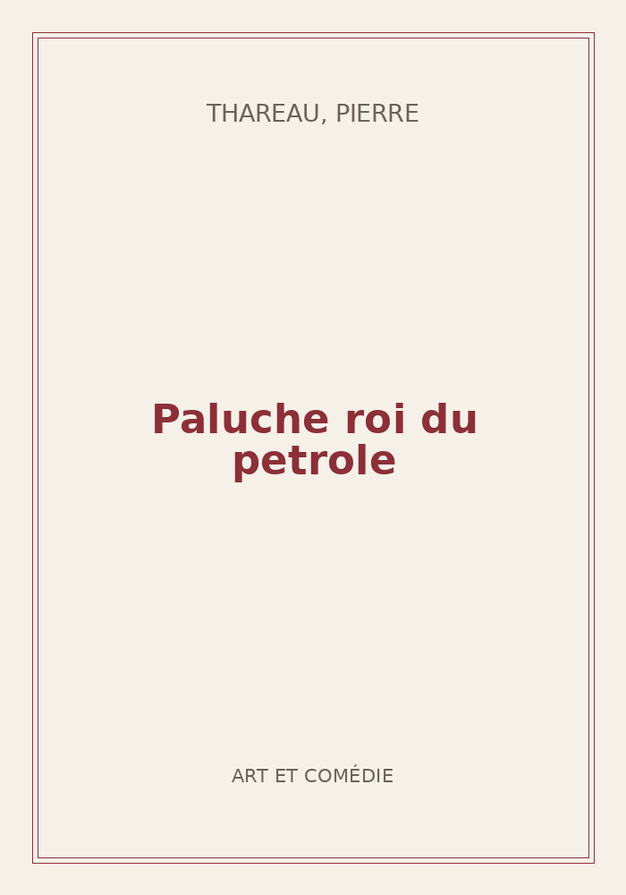 Couverture de « Paluche roi du petrole »
