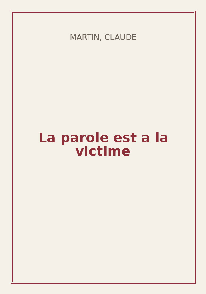 Couverture de « La parole est a la victime »