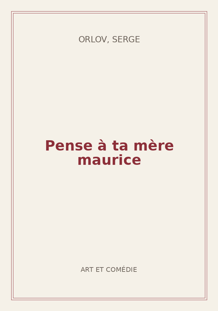 Couverture de « Pense à ta mère maurice »