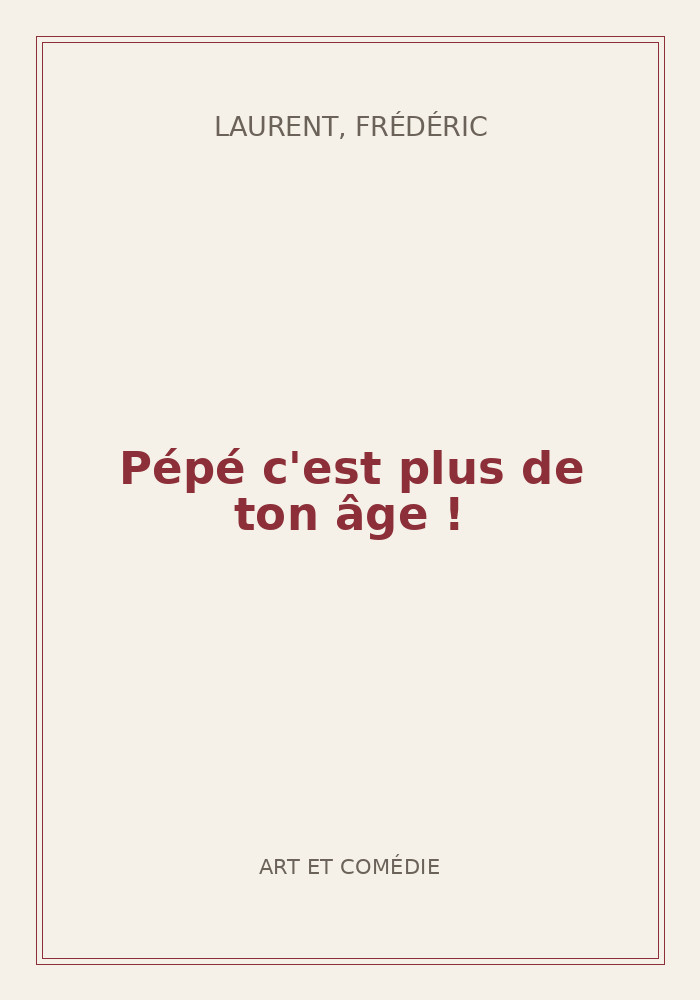 Couverture de « Pépé c'est plus de ton âge ! »