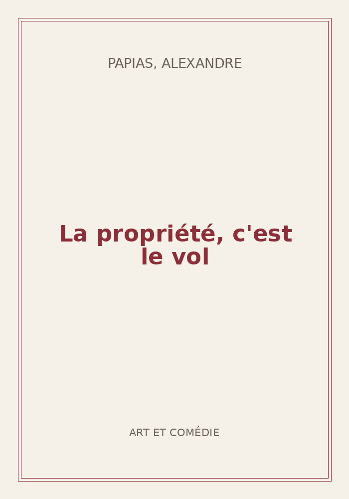 Couverture de « La propriété, c'est le vol »