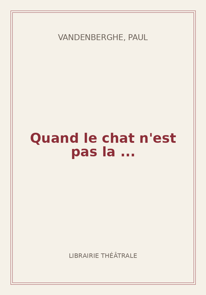 Couverture de « Quand le chat n'est pas la ... »