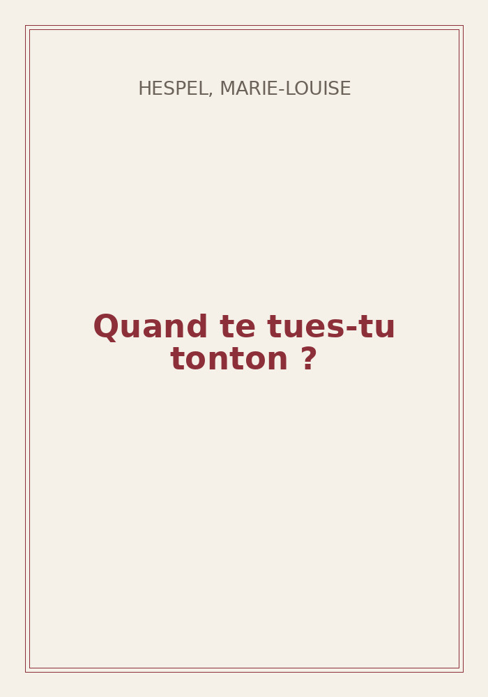 Couverture de « Quand te tues-tu tonton ? »