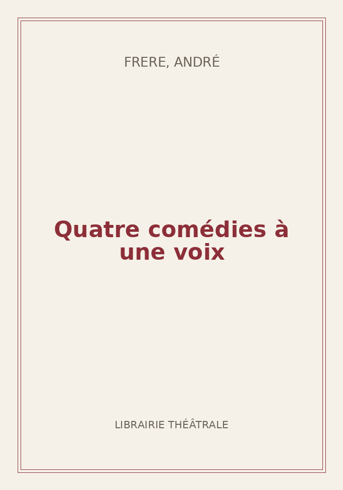 Couverture de « Quatre comédies à une voix »