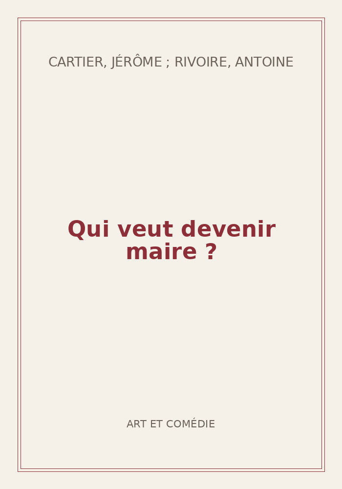 Couverture de « Qui veut devenir maire ? »