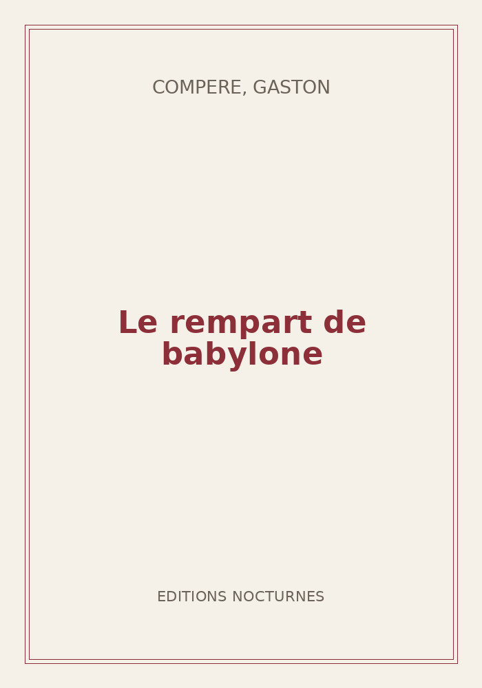 Couverture de « Le rempart de babylone »