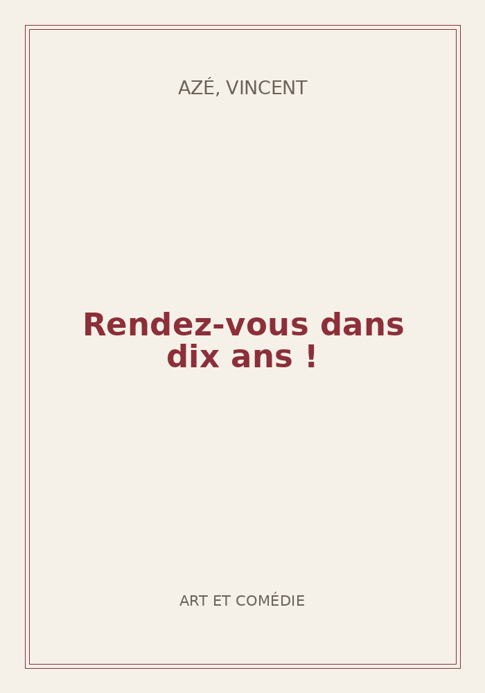 Couverture de « Rendez-vous dans dix ans ! »