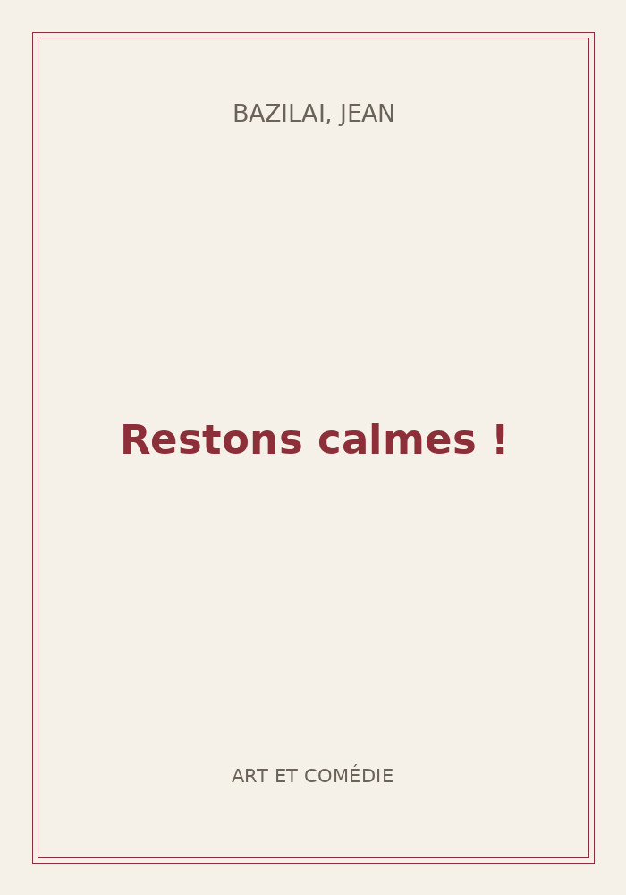Couverture de « Restons calmes ! »