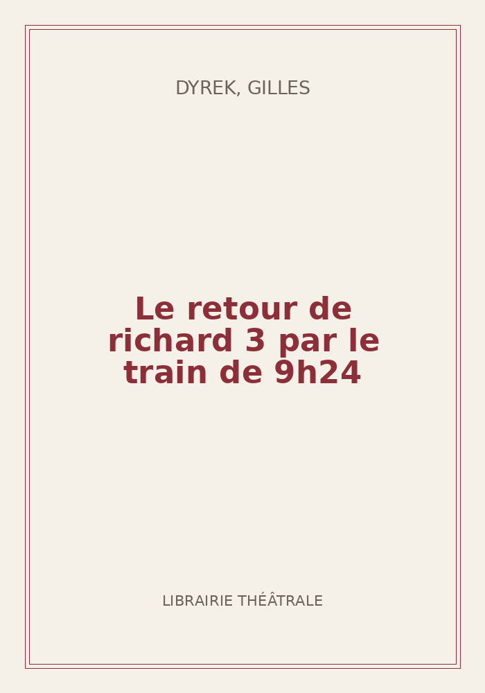 Couverture de « Le retour de richard 3 par le train de 9h24 »