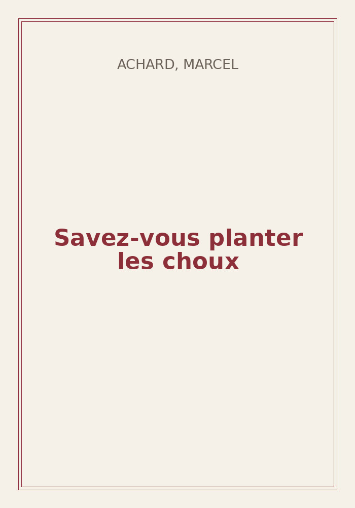 Couverture de « Savez-vous planter les choux »