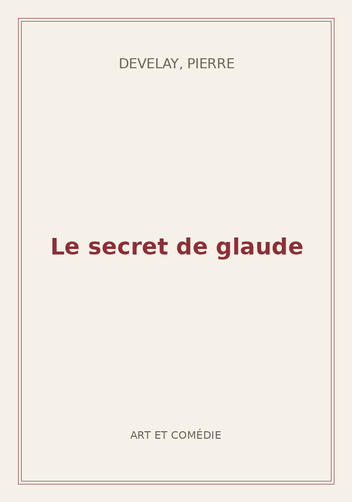 Couverture de « Le secret de glaude »