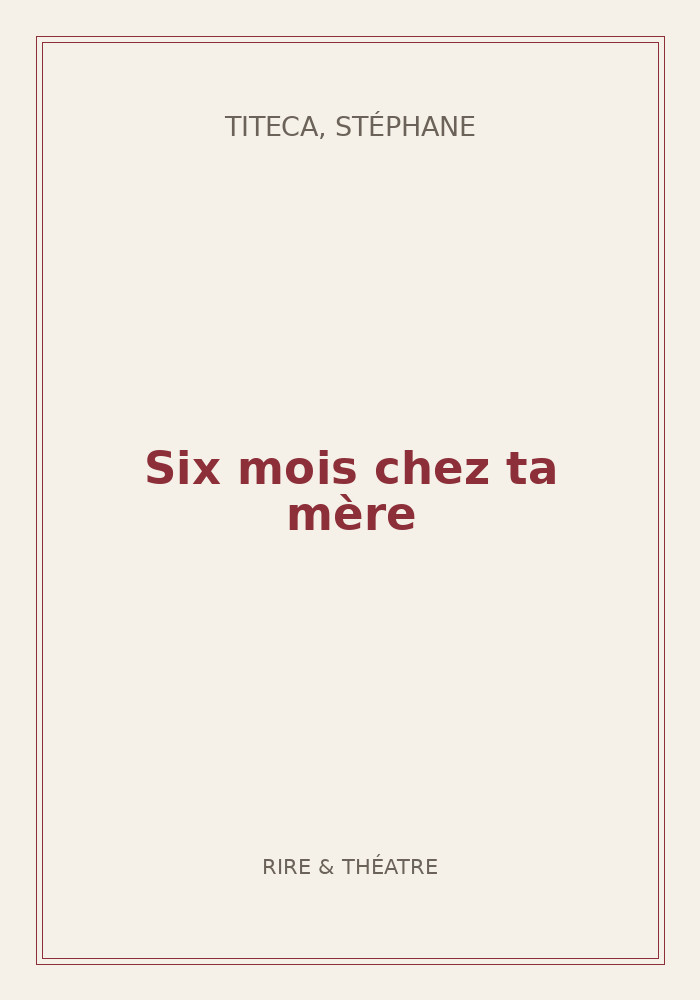 Couverture de « Six mois chez ta mère »
