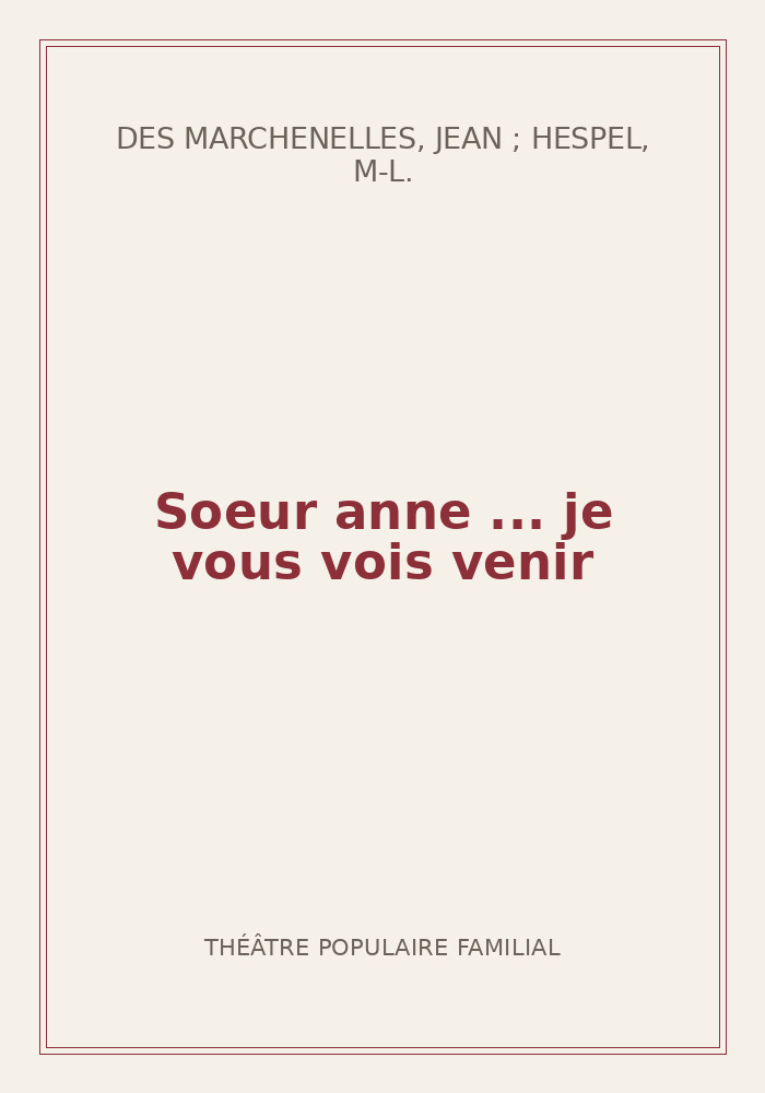 Couverture de « Soeur anne ... je vous vois venir »