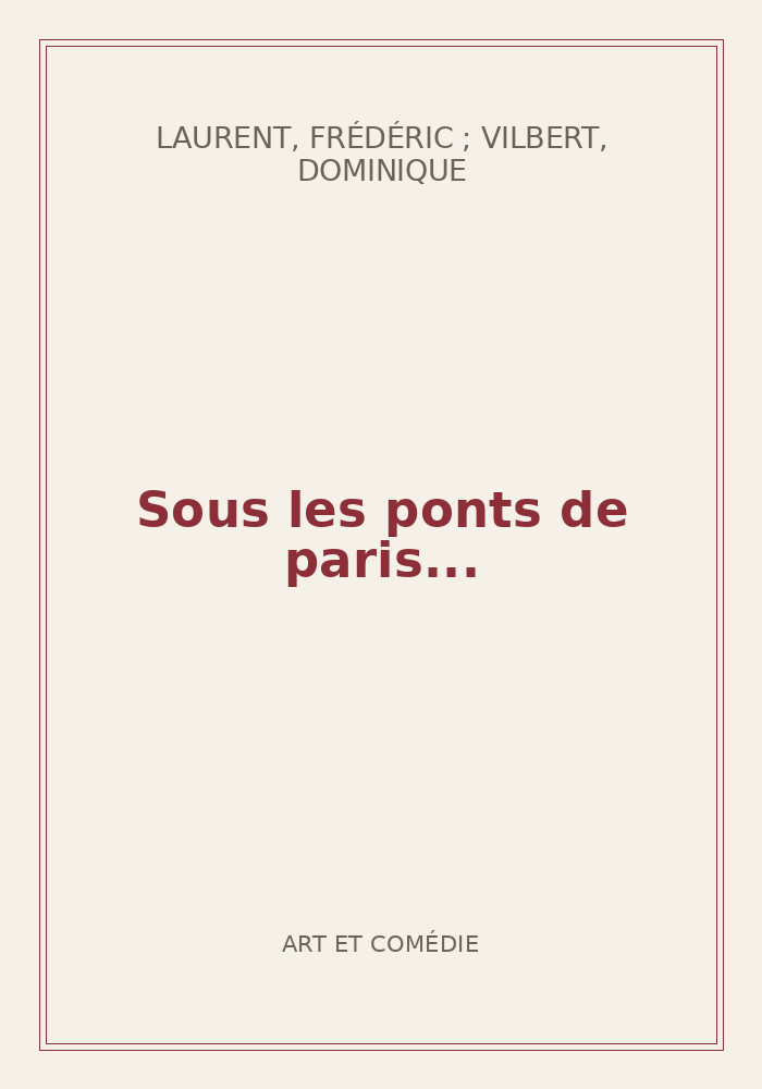 Couverture de « Sous les ponts de paris... »