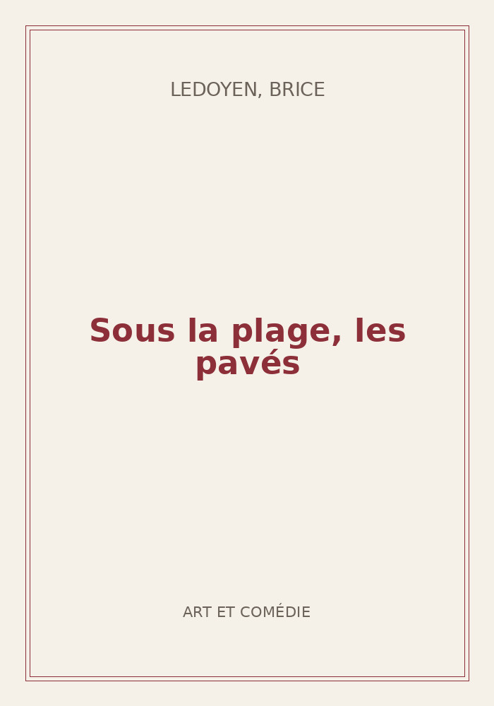 Couverture de « Sous la plage, les pavés »