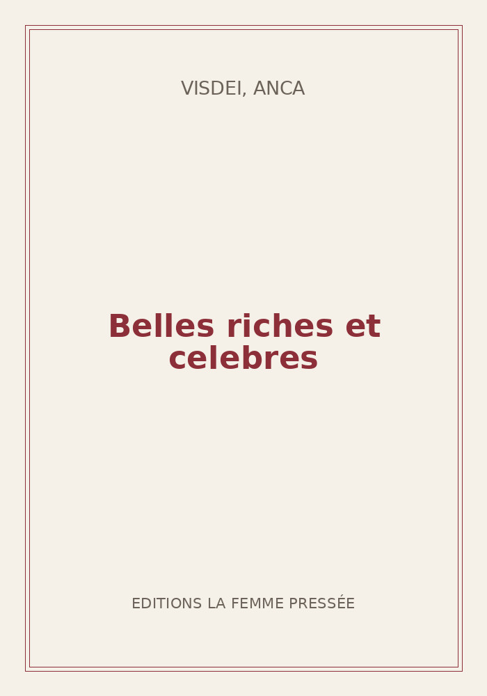 Couverture de « Belles riches et celebres »