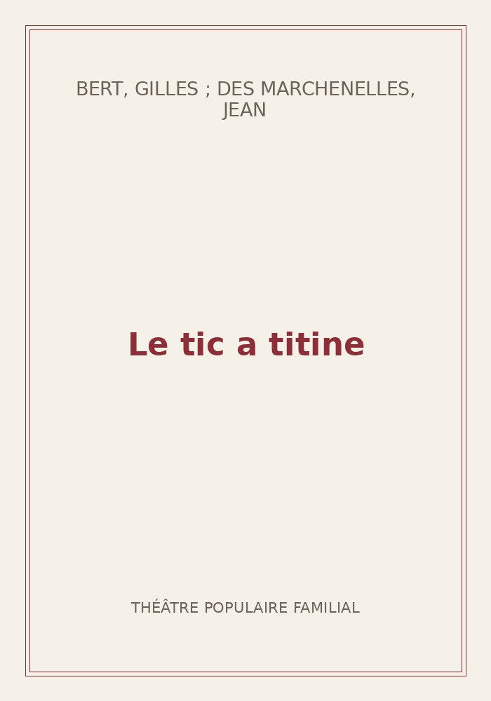 Couverture de « Le tic a titine »