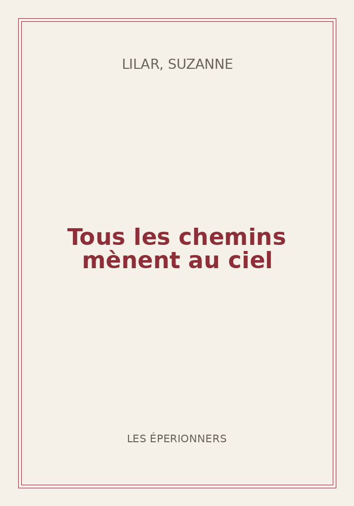 Couverture de « Tous les chemins mènent au ciel »
