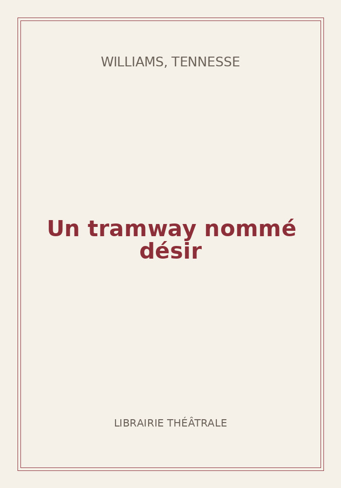 Couverture de « Un tramway nommé désir »