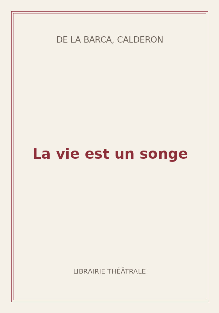 Couverture de « La vie est un songe »