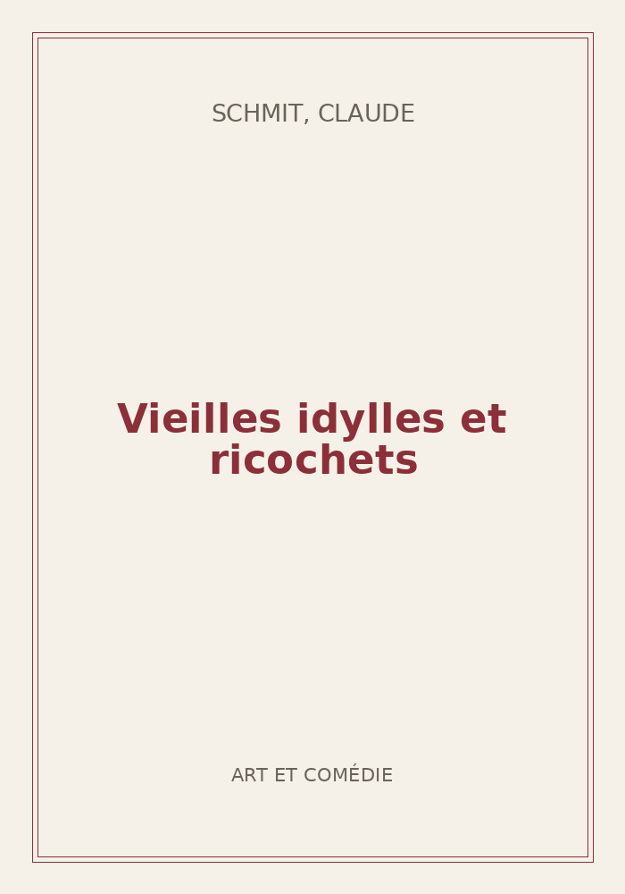 Couverture de « Vieilles idylles et ricochets »