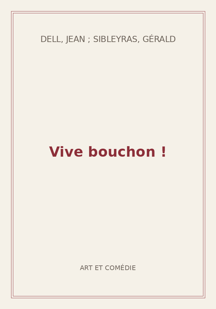 Couverture de « Vive bouchon ! »